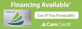 CareCredit financing available, click here to see if you prequalify today